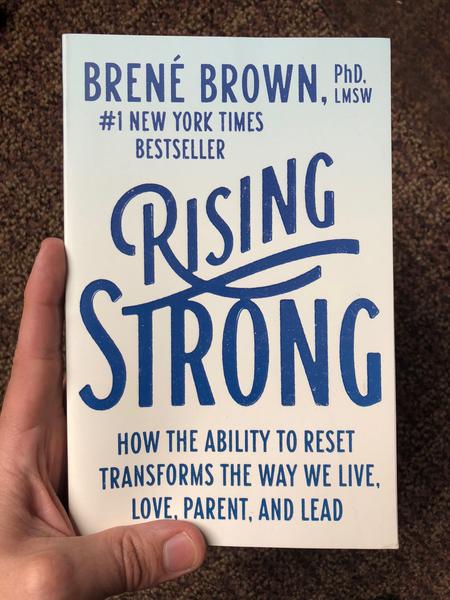 Rising Strong: How the Ability to Reset Transforms the Way We Live, Love, Parent, and Lead 