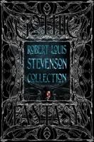 Robert Louis Stevenson Collection (Gothic Fantasy)