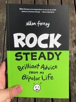 Rock Steady: Brilliant Advice From My Bipolar Life