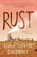 Rust: A Memoir of Steel and Grit