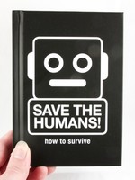 Save the Humans: How to Survive