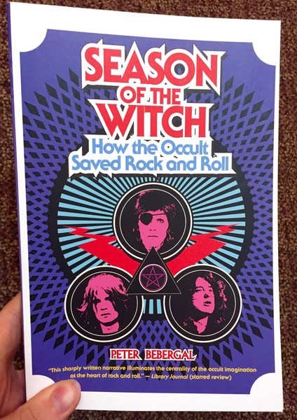 Season of the Witch: How the Occult Saved Rock and Roll