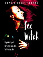 Sex Witch: Magickal Spells for Love, Lust, and Self-Protection