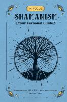 In Focus Shamanism: Your Personal Guide