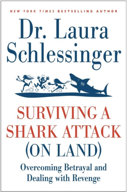 Surviving a Shark Attack (on Land): Overcoming Betrayal and Dealing with Revenge