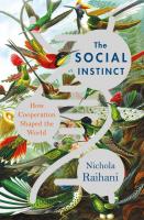 The Social Instinct: How Cooperation Shaped the World