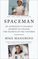 Spaceman: An Astronaut's Unlikely Journey to Unlock the Secrets of the Universe