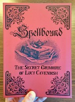 Spellbound: The Secret Grimoire of Lucy Cavendish