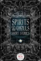 Spirits & Ghouls Short Stories (Gothic Fantasy)