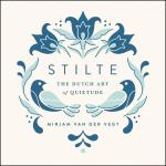 Stilte: The Dutch Art of Quietude