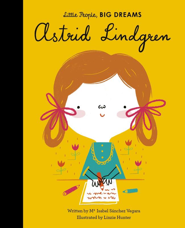 Astrid Lindgren (Little People, Big Dreams)