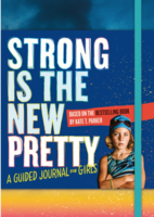 Strong Is the New Pretty: A Guided Journal for Girls