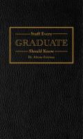 Stuff Every Graduate Should Know: A Handbook for the Real World (Stuff You Should Know)