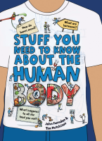 Stuff You Need to Know About the Human Body