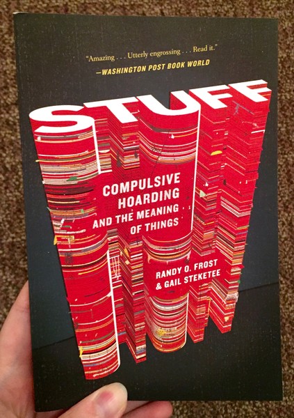 Stuff: Compulsive Hoarding and the Meaning of Things