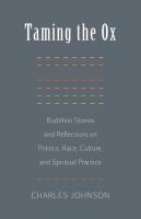 Taming The Ox: Buddhist Stories and Reflections on Politics, Race, Culture, and Spiritual Practice