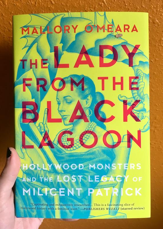 The Lady from the Black Lagoon: Hollywood Monsters and the Lost Legacy of Milicent Patrick