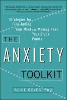 The Anxiety Toolkit: Strategies for Fine-Tuning Your Mind and Moving Past Your Stuck Points