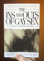 The Ins and Outs of Gay Sex: A Medical Handbook for Men