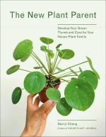 New Plant Parent: Develop Your Green Thumb and Care for Your House-Plant Family