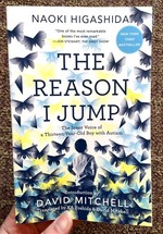 The Reason I Jump: The Inner Voice of a Thirteen-Year-Old Boy with Autism