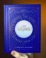 The Signs: Decode the Stars, Reframe Your Life