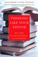 Thinking Like Your Editor:  How to Write Great Serious Nonfiction and Get It Published