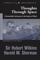 Thoughts through Space: A Remarkable Adventure in the Realm of Mind