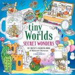 Tiny Worlds: Secret Wonders An Artist's Coloring Book of Miniature Universes