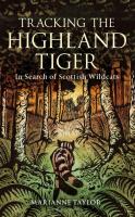 Tracking The Highland Tiger: In Search of Scottish Wildcats