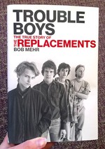 Trouble Boys: The True Story of the Replacements