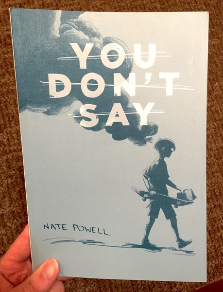 You Don't Say by Nate Powell