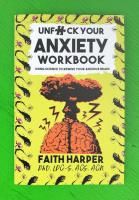 Unfuck Your Anxiety Workbook: Using Science to Rewire Your Anxious Brain