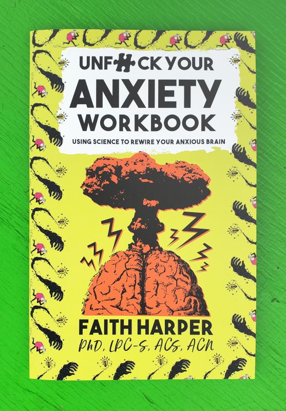 Unfuck Your Anxiety Workbook