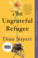 The Ungrateful Refugee: What Immigrants Never Tell You