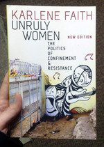 Unruly Women: The Politics of Confinement & Resistance