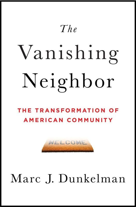 The Vanishing Neighbor: The Transformation of American Community