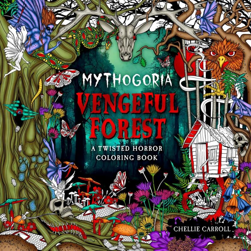 Mythogoria: Vengeful Forest A Twisted Horror Coloring Book