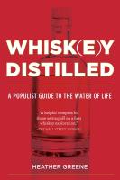 Whiskey Distilled: A Populist Guide to the Water of Life