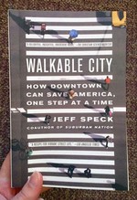 Walkable City: How Downtown Can Save America, One Step at a Time