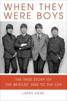 When They Were Boys: The True Story of the Beatles