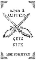 When a Witch Gets Sick