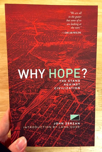 Why Hope?: The Stand Against Civilization