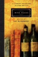 Wine Reads: A Literary Anthology of Wine Writing