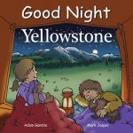 Good Night Yellowstone (Good Night Our World)