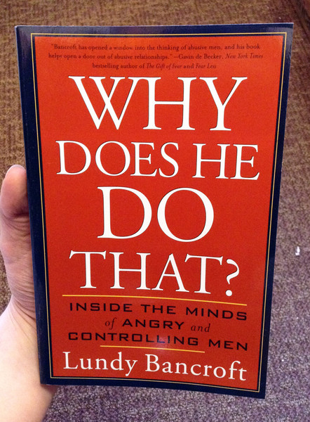 Why Does He Do That?: Inside the Minds of Angry and Controlling Men