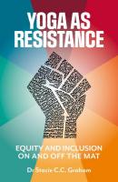 Yoga as Resistance: Equity and Inclusion On and Off the Mat