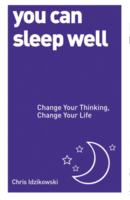 You Can Sleep Well: Change Your Thinking, Change Your Life