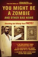 You Might Be A Zombie And Other Bad News: Shocking But Utterly True Facts