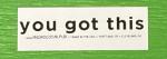 Sticker #543: You Got This